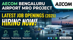 AECOM Bengaluru Airport MRO Project Recruitment 2025: Apply Online for Airport Jobs