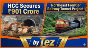 HCC Secures ₹901 Crore Northeast Frontier Railway Tunnel Project! by Tez